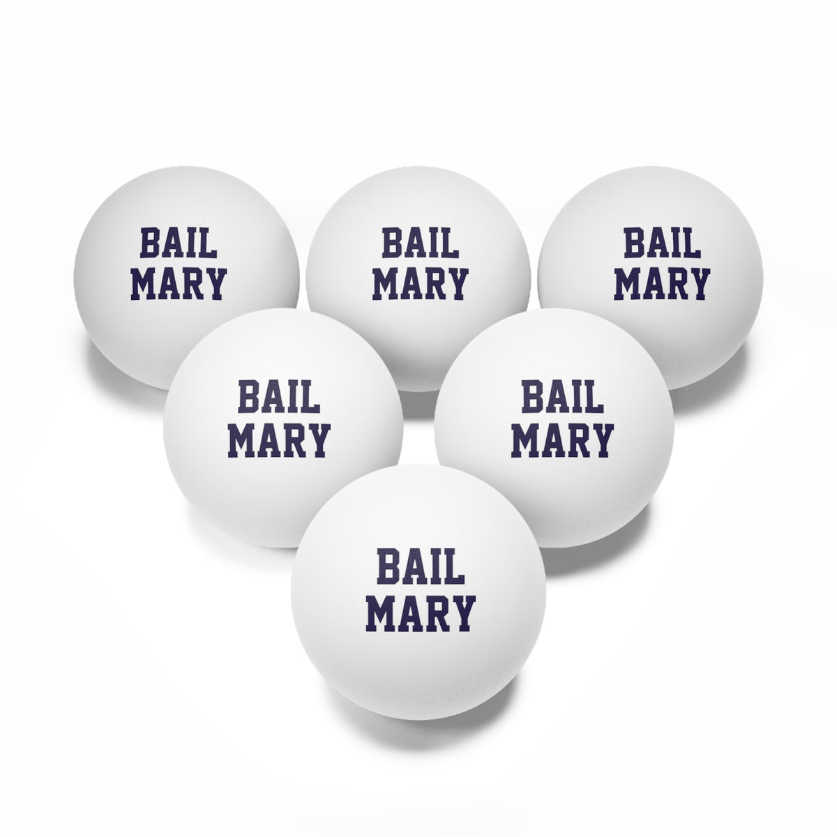 "Bail Mary" Beer Pong Balls (Set of 6)
